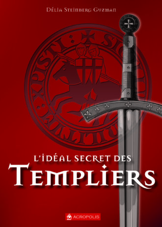 L'idéal secret des templiers